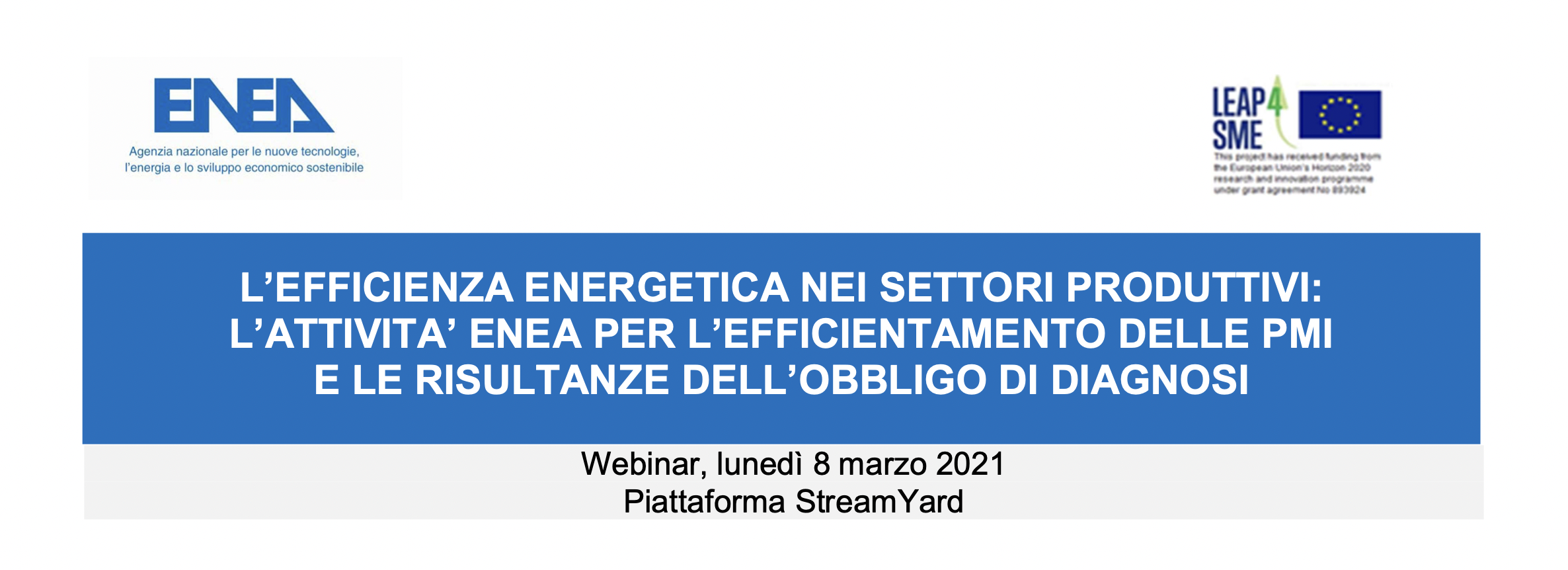 L'efficienza energetica nei settori produttivi: l'attività ENEA per l'efficientamento delle PMI e le risultanze dell'obbligo di diagnosi